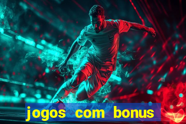jogos com bonus sem deposito